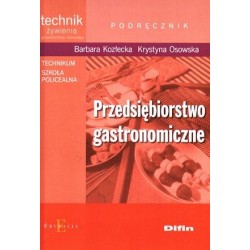 Przedsiębiorstwo gastronomiczne. Technik żywienia i gospodarstwa domowego. Podręcznik.