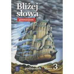 Język polski Bliżej słowa GIMN kl.3 podręcznik