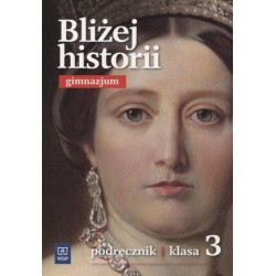 Historia Bliżej historii GIMN kl.3 podręcznik