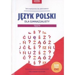 Język polski dla gimnazjalisty. Testy