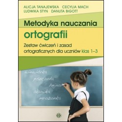 Metodyka nauczania ortografii. Zestaw ćwiczeń i zasad ortograficznych dla uczniów klas 1-3