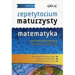 Matematyka Nowa Matura LO kl.1-3 Repetytorium maturzysty / poziom podstawowy i rozszerzony