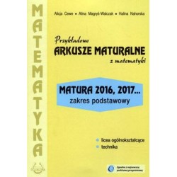 Matematyka Przykładowe arkusze maturalne z matematyki Matura 2016, 2017... LO kl. 1-3 / Zakres podstawowy