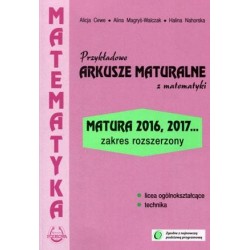 Matematyka Przykładowe arkusze maturalne z matematyki Matura 2016, 2017... LO kl. 1-3 / Zakres roszerzony