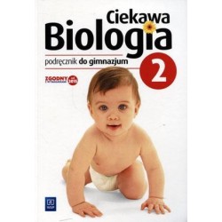 Biologia Ciekawa biologia GIMN kl.2 podręcznik / podręcznik dotacyjny / CYKL WIELOLETNI 