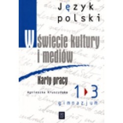 Język polski W świecie kultury i mediów GIMN kl.1-3 karty pracy
