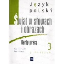 Język polski Świat w słowach i obrazach GIMN kl.3 karty pracy