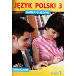 Język polski Nauka o języku GIMN kl.3 ćwiczenia cz.1