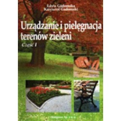 Urządzenie i pielęgnacja terenów zieleni. Podręcznik cz.1