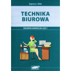 Technika biurowa. Pracownia ekonomiczna. Podręcznik cz.1