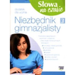 Język polski Słowa na czasie GIMN kl.3 niezbędnik gimnazjalisty