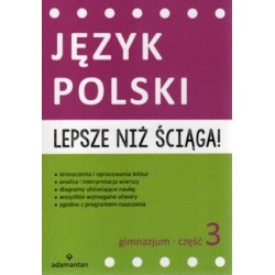 Lepsze niż ściąga! Język polski GIMN kl.3 