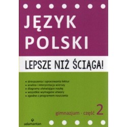 Lepsze niż ściąga! Język polski GIMN kl.2