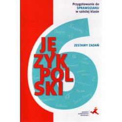 Język polski  SP kl.6 Zestawy zadań Przygotowanie do sprawdzianu w szóstej klasie 