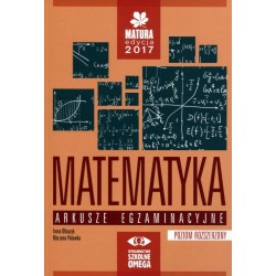 Matematyka Matura 2017 LO kl.1-3 arkusze egzaminacyjne / zakres rozszerzony