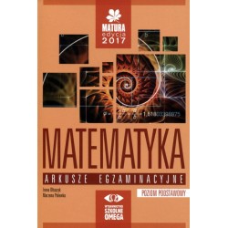 Matematyka Matura 2017 LO kl.1-3 arkusze egzaminacyjne / zakres podstawowy