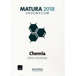 Chemia Matura 2018 LO kl. 1-3 Vademecum / zakres rozszerzony 