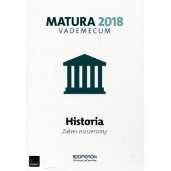 Historia Matura 2018 LO kl. 1-3 Vademecum / zakres rozszerzony  