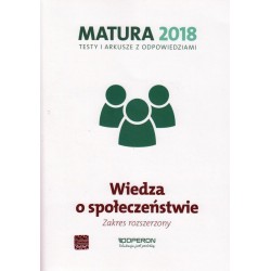 Wiedza o społeczeństwie Matura 2018 Testy i arkusze z odpowiedziami / zakres rozszerzony
